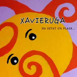 Ha estat un plaer - Xavieruga