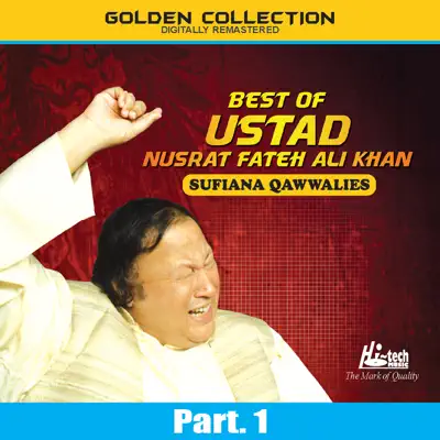 Best of Ustad Nusrat Fateh Ali Khan (Sufiana Qawwalies) Pt. 1 - Nusrat Fateh Ali Khan Best of Ustad Nusrat Fateh Ali Khan (Sufiana Qawwalies) Pt. 1 - Nusrat Fateh Ali Khan