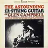 The Astounding 12-String Guitar of Glen Campbell album lyrics, reviews, download