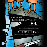 Laurie R. King - A Monstrous Regiment of Women: A Novel of Suspense Featuring Mary Russell and Sherlock Holmes: The Mary Russell Series, Book 2 (Unabridged) artwork