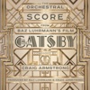 The Orchestral Score From Baz Luhrmann's Film the Great Gatsby