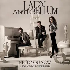 Need You Now (Jason Nevins Dance Remix) - Single - Lady Antebellum