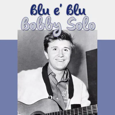 Blu e' Blu - Single - Bobby Solo