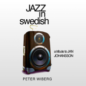 Jazz in Swedish: A Tribute to Jan Johanssson - EP - Peter Wiberg