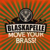 Blaskapelle - Move Your Brass!