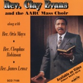 Rev Clay Evans - I'm Going Through (feat. The AARC Mass Choir)