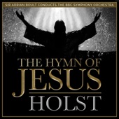 Sir Adrian Boult conducts the BBC Symphony Orchestra: The Hymn of Jesus, Op. 37 artwork