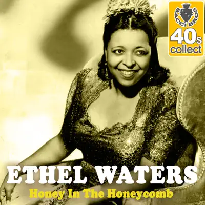 Honey in the Honeycomb (Remastered) - Single - Ethel Waters
