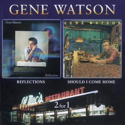 Reflections / Should I Come Home - Gene Watson