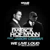 We Live Loud (feat. Jason Caesar) - EP album lyrics, reviews, download