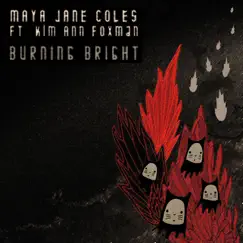 Burning Bright (Joyce Muniz Remix) [feat. Kim Ann Foxman] Song Lyrics