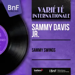 Sammy Swings (Mono Version) - Sammy Davis Jr. Sammy Swings (Mono Version) - Sammy Davis Jr.