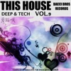 This House / Deep & Tech, Vol. 9, 2013