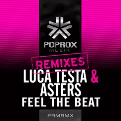 Feel the Beat Remixes - Single by Luca Testa & Asters album reviews, ratings, credits