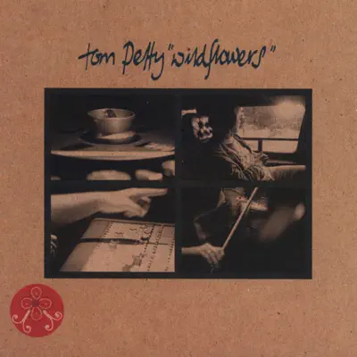Wildflowers - Tom Petty Wildflowers - Tom Petty