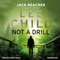 Lee Child - Not a Drill: A Jack Reacher Short Story (Unabridged) artwork