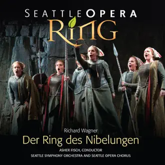 Wagner: Der Ring des Nibelungen by Seattle Symphony, Asher Fisch & Seattle Opera Chorus album reviews, ratings, credits