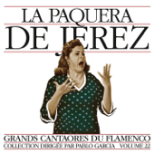 Grands Cantaores du Flamenco Vol. 22: La Paquera de Jerez - La Paquera de Jerez