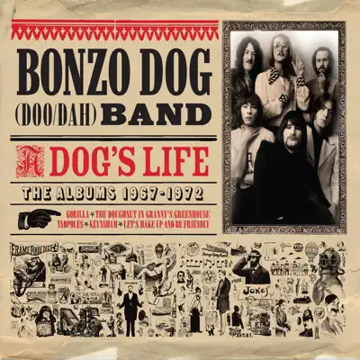 A Dog's Life: The Albums 1967-1972 - Bonzo Dog Doo Dah Band A Dog's Life: The Albums 1967-1972 - Bonzo Dog Doo Dah Band