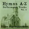 Hymns A-Z Performance Tracks, Vol. 6 album lyrics, reviews, download