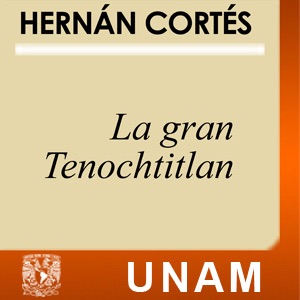 La gran Tenochtitlan 2a parte