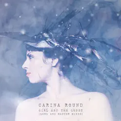 Girl and the Ghost (LorD and Master Mixes) - Single - Carina Round Girl and the Ghost (LorD and Master Mixes) - Single - Carina Round