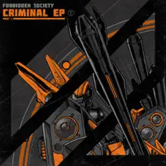 Criminal EP, Pt. 1 by Forbidden Society & Receptor album reviews, ratings, credits