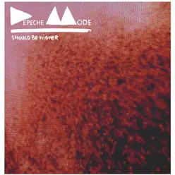 Should Be Higher (Remixes) - EP - Depeche Mode