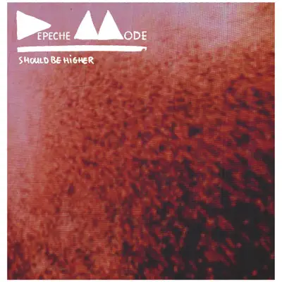 Should Be Higher (Remixes) - EP - Depeche Mode