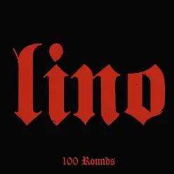 100 Rounds - Single - Lino 100 Rounds - Single - Lino