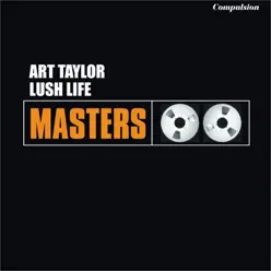 Lush Life - Art Taylor Lush Life - Art Taylor