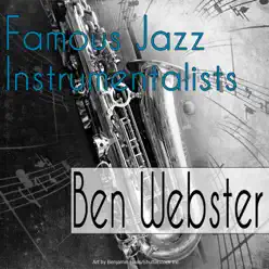 Famous Jazz Instrumentalists - Ben Webster