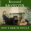 2000 Takich Swiat (Krzysztof Krawczyk Antologia)