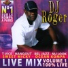 DJ Roger Live Mix, Vol. 1 (Live), 2010