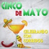 Cinco de Mayo: Celebrando Con Corridos