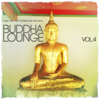 Buddha Lounge, Vol. 4 (Yoga Cafe and Chillout Bar Sessions) - Various Artists