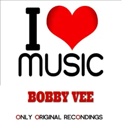 I Love Music - Bobby Vee