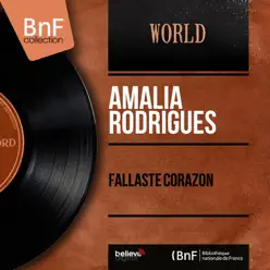 Fallaste Corazon (Mono Version) - Amália Rodrigues
