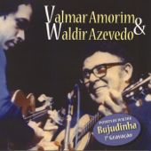 Valmar Amorim & Waldir Azevedo - Walmar Amorim & Waldir Azevedo