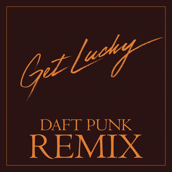 Daft Punk Get Lucky