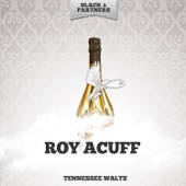 Roy Acuff - Tennessee Waltz