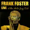 Frank Foster Live at the Nhita Jazz Club (Live) album lyrics, reviews, download