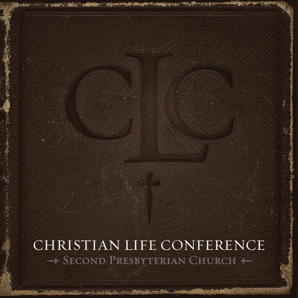 Second Presbyterian Church: Christian Life Conference
