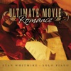 Ultimate Movie Romance - Romantic Movie Songs On Solo Piano