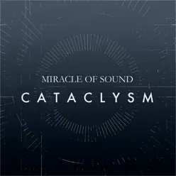 Cataclysm - Single - Miracle of sound