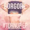 Turn Up - EP album lyrics, reviews, download