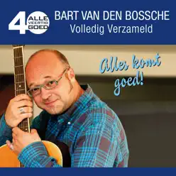 Alle 40 Goed - Bart Van Den Bossche Alle 40 Goed - Bart Van Den Bossche