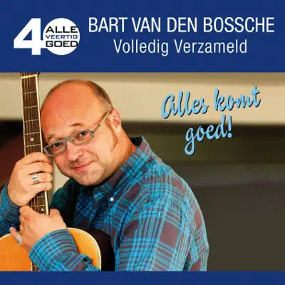 Alle 40 Goed - Bart Van Den Bossche