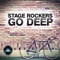 Go Deep - Stage Rockers lyrics