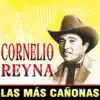 Stream & download Cornelio Reyna: Las Mas Cañonas